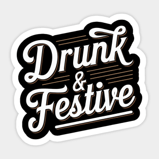 Drunk And Festive Sticker